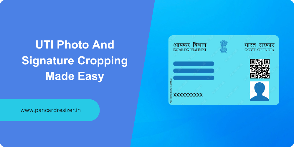 PAN Card Guides & Resources 12 Uti photo and signature cropping online