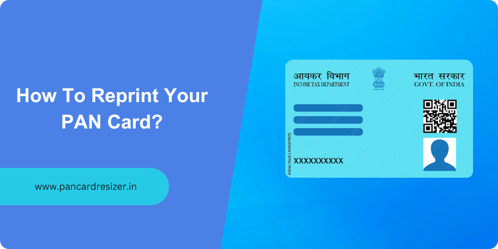 PAN Card Guides & Resources 6 Reprint your pan card
